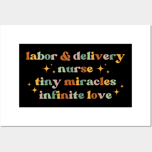 Tiny miracles, infinite love Funny Labor And Delivery Nurse L&D Nurse RN OB Nurse midwives Wall Art by Awesome Soft Tee